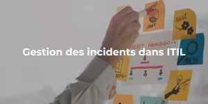 Blog_Gestion des incidents dans ITIL