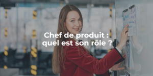 Chef de produit quel est son rôle