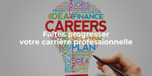 Blog_Faites progresser votre carrière professionnelle