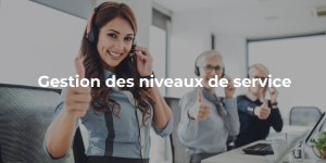 Blog_ Gestion des niveaux de service